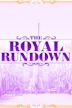 The Royal Rundown