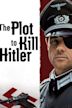 The Plot to Kill Hitler