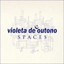 Spaces (Violeta de Outono album)