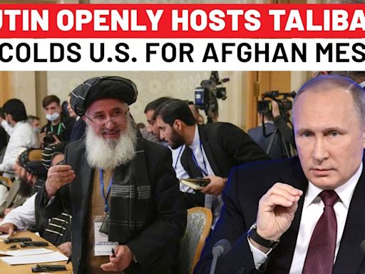 Russia Shames America For Afghanistan Mess As Putin Aide Hosts Taliban: ‘Bear Responsibility For…’