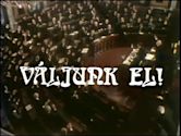 Váljunk el!