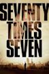 Seventy Times Seven