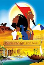 Where to stream Princess of the Sun (2007) online? Comparing 50 ...