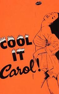 Cool It Carol!