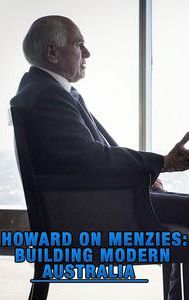 Howard On Menzies: Building Modern Australia