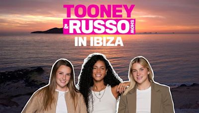 Tooney & Russo Show: Ibiza podcast preview with Ella Toone, Alessia Russo and Vick Hope