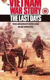 Vietnam War Story: The Last Days