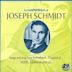 Joseph Schmidt: Songs and arias from Schubert; Strauss Jr., Verdi...