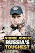 Vinnie Jones: Russia's Toughest