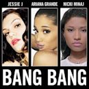 Bang Bang (Jessie J, Ariana Grande and Nicki Minaj song)