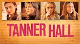 Tanner Hall Streaming: Watch & Stream Online via Amazon Prime Video