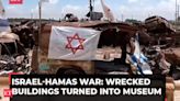 Israel-Hamas War: Wrecked buildings turned into museum, serves poignant reminder of Oct 7 attack