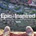Epic & Inspired