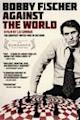 Bobby Fischer Against the World