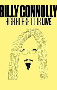 Billy Connolly: High Horse Tour Live