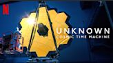 James Webb Space Telescope stars in new Netflix documentary 'Unknown: Cosmic Time Machine' (exclusive trailer)