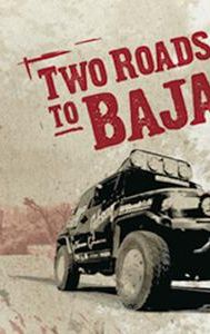 Two Roads to Baja