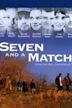 Seven and a Match