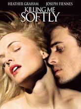 Killing Me Softly - Uccidimi dolcemente