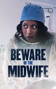 Beware of the Midwife