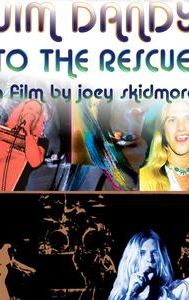 Jim Dandy to the Rescue: A Film by Joey Skidmore