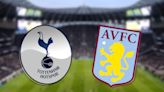 Tottenham vs Aston Villa: Prediction, kick-off time, TV, live stream, team news, h2h results, odds today