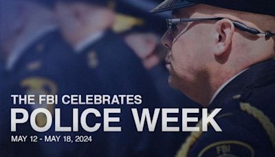 FBI El Paso Field Office is commemorating National Police Week - KVIA
