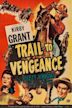 Trail to Vengeance