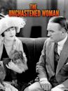 The Unchastened Woman