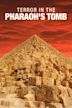 Terror in the Pharaoh's Tomb