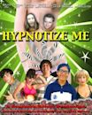 Hypnotize Me