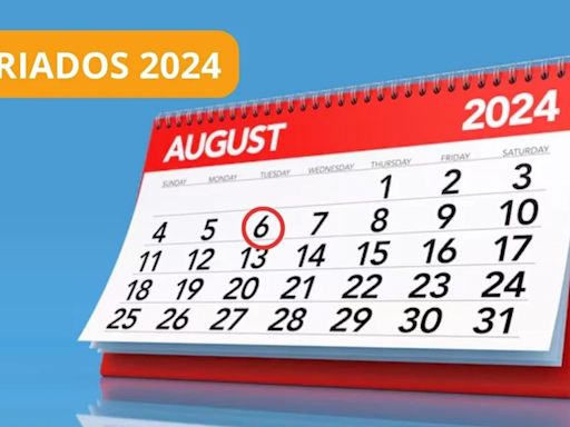 Feriados 2024: ¿por qué el martes 6 de agosto es un día de descanso oficial en todo el Perú?