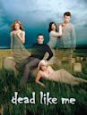 Dead Like Me – So gut wie tot