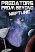 Predators From Beyond Neptune