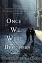 Once We Were Brothers (Liam Taggart & Catherine Lockhart, #1)