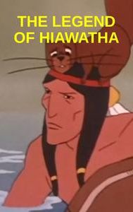 The Legend of Hiawatha