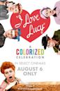 I Love Lucy: A Colorized Celebration