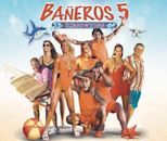 Bañeros 5: Lentos y Desastrosos