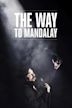 The Way to Mandalay