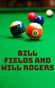 Bill Fields and Will Rogers