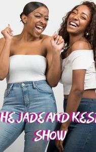 The Jade and Kesra Show