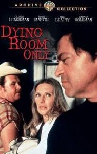 Dying Room Only