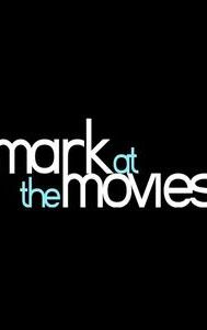 Mark at the Movies