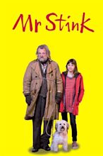 Mr. Stink (2012) — The Movie Database (TMDB)