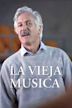 La vieja música