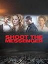 Shoot the Messenger (film)