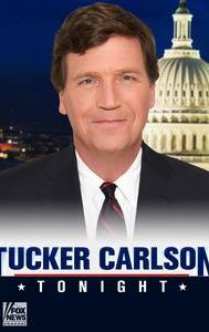 Tucker Carlson Tonight