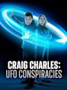 Craig Charles: UFO Conspiracies