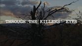 Through the Killers' Eyes | Horror