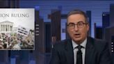 John Oliver condemns ‘devastating’ Roe v Wade ruling by US Supreme Court